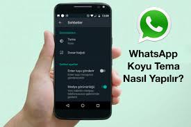 Whatsapp Koyu Tema Nasil Yapilir