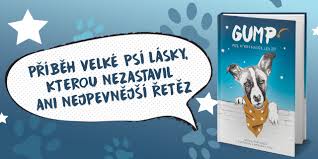 Příběh psí pravdy, lásky a naděje. Gump Pes Ktery Naucil Lidi Zit Filip Rozek 2019 Pevna Od 149 Kc Zbozi Cz
