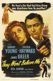 Believe me movie reviews & metacritic score: They Won T Believe Me 1947 Imdb