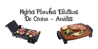La cocina a la plancha. Planchas De Cocina Electricas Analisis 2020 Opiniones