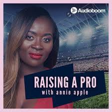 Raising A Pro with Annie Apple