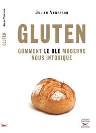 Gluten Comment Le Ble Moderne Nous Intoxique Additifs Alimentaires Sans Gluten Intolerance Au Gluten