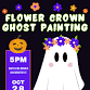 Flower Crown Ghost Painting event image
