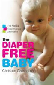The Diaper-Free Baby: The Natural Toilet... book by Christine Gross-Loh