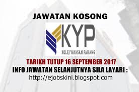 Kolej yayasan pelajaran johor (kypj). Jawatan Kosong Kolej Yayasan Pahang Kyp 16 September 2017