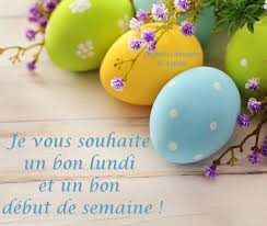 Je vous souhaite un bon lundi et un bon début de semaine!