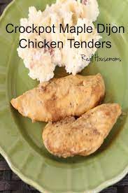 Crockpot Maple Dijon Chicken Tenders Real Housemoms