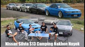 Gang Nissan Silvia S13 Camping Nakhon Nayok Youtube