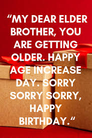 Funny Happy Birthday Wishes For Brother Funny Happy Birthday Wishes Birthday Wishes For Brother Happy Birthday Elder Brother