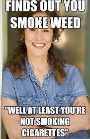 You Ve Been Smoking Pot Let Me Cook You A Hot Meal Old Awesome Mom Quickmeme