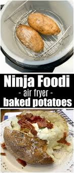 Ninja Foodi Baked Potatoes The Typical Dad Recipe Recipes Foodie Recipes Food