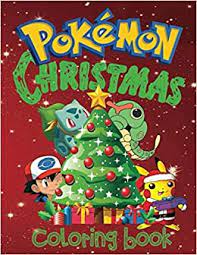 That's where little ash puts the special decoration in the flashback in a certain chapter of the. Pokemon Christmas Coloring Book Pokemon Christmas Coloring Book For All Pokemon Fans A Great Stocking Filler With Most Of The Generation One The Reindeer S Suitable Up To 11 Years Old Amazon Co Uk