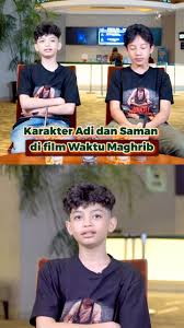 Kenalan sama karakter Adi dan Saman yang ngalamin ngerinya kejadian di  Waktu Maghrib kayak apa 😰, Sobat XXI bisa lihat mereka dengan menyaksikan  #WaktuMaghrib sedang tayang di Cinema XXI! , ...