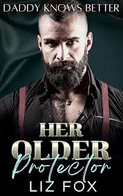 Her Older Protector: An Older Man Younger Woman Curvy Romance (Daddy Knows  Better Book 7) eBook : Fox, Liz: Kindle Store
