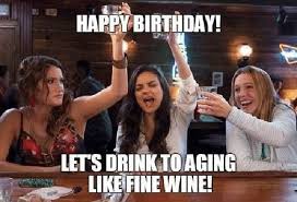 Funny Birthday Wishes Happy Birthday Wine Meme For Her Wine Happy Birthday Meme In 2020 Funny Happy Birthday Meme Happy Birthday Husband Mom Birthday Meme