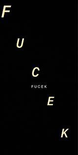  Wallpaper F U C E K Wallpaper Ponsel