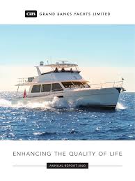 Would you like to charter a boat of grand banks in your next boating holiday? Grand Banks Yachts Limited Annual Report 2020 Corporate Governance Board Of Directors