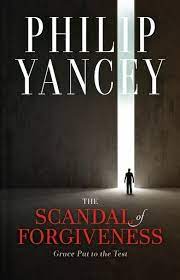 A native of atlanta, georgia, philip yancey earned graduate degrees in communications and english from wheaton college and the university of chicago. The Scandal Of Forgiveness Grace Put To The Test Philip Yancey 9780310120087 Christianbook Com
