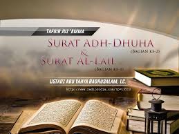 Fadhilah surat adh dhuha adalah : Tafsir Surat Adh Dhuha Bagian Ke 2 Dan Surat Al Lail Bagian Ke 1 Kitab Tafsir Al Muyassar Ustadz Abu Yahya Badrusalam Lc Radio Rodja 756 Am