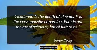 In documentary films, god is the director. 23 Great Werner Herzog Quotes In All Of Their Unabashed Glory