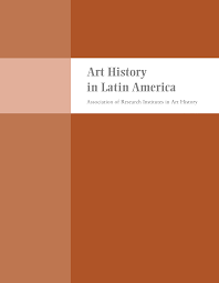 Https Www Nga Gov Content Dam Ngaweb Research Casva Pdfs Art History In Latin America Pdf