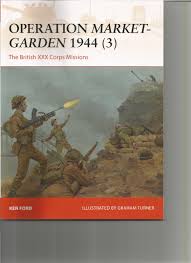Operation Market-Garden 1994 (3): The British XXX Corps Missions | IPMSUSA  Reviews
