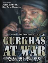 Gurkhas at War by J P Cross, Buddhiman Gurung, John Chapple (Ebook)