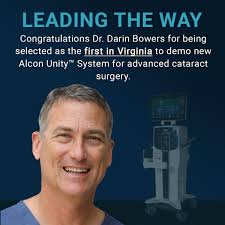 We are proud to share that Dr. Bowers at Piedmont Eye Center is the FIRST  IN VIRGINIA to demo the ground breaking new Alcon Unity™ System for  advanced cataract surgery!