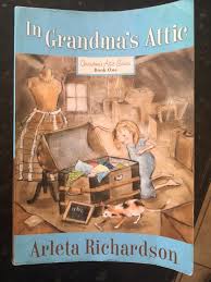 In Grandma S Attic By Arleta Richardson The Gingham Apron Grandma Book Arleta Special Kids