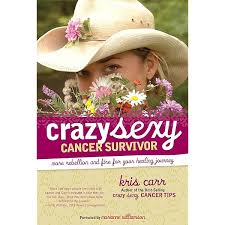 Crazy Sexy Cancer Tips: Carr, Kris, Crow, Sheryl: 9781599212319:  Amazon.com: Books