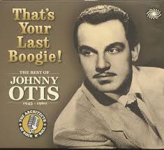 That'S Your Last Boogie! The Best Of Joh: Otis, Johnny: Amazon.it: CD e  Vinili}