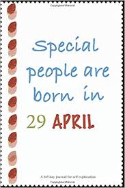 1924 zizi jeanmaire, french ballet dancer and actress. Special People Are Born In 29 April Notebook Birthday Great Gift For 29 April Birthday Lined Notebook Journal Gift 120 Pages 6x9 Soft Cover Matte Finish Quotes Funny Birthday 9798606873531 Amazon Com Books