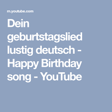 Happy Birthday In German - Zum Geburtstag Viel Glück - Youtube