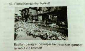 Maybe you would like to learn more about one of these? 42 Perhatikan Gambar Berikut Buatlah Paragraf Deskripsi Berdasarkan Gambartersebut 2 5 Brainly Co Id