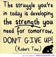 Once upon a time, i struggled for the one day, you will realize that you have loved me all along, that i was worth the struggle. Quotes About Love And Struggle Quotesgram