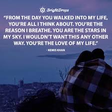 It happens when there is no strategy, but it is very rare because most people are strategists. 25 Love Of My Life Quotes To Send Or Say To Your True Love Bright Drops