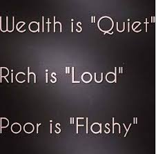 Wealthy Vs Rich Vs Poor Lord And Lady Nudge Who Are Very Very Wealthy Are Very Very Quiet Financial Quotes Money Quotes Life Quotes