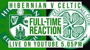 But the latest blow to. Hibernian 2 2 Celtic Live Full Time Reaction Youtube