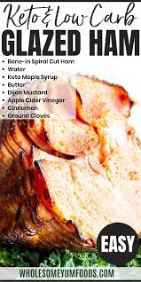 Sugar Free Glazed Keto Ham Ham Recipes Recipes Using Ham Food