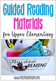 Guided Reading Materials And Supplies For Upper Elementary Guided Reading Materials Guided Reading Guided Reading Resources