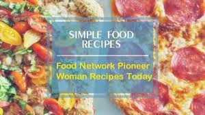 Save the recipes from our page: P I O N E E R W O M A N T O D A Y S E P I S O D E R E C I P E S Zonealarm Results