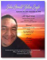 In loving memory of John Gerald Yellow Eagle September 29, 1975