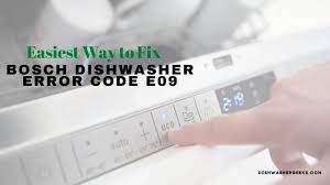 Bosch Dishwasher Error Code E09 Bosch Dishwashers Dishwasher Dishwasher Repair