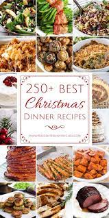250 Best Christmas Dinner Recipes Christmas Food Dinner Best Christmas Dinner Recipes Christmas Side Dishes