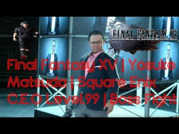 .(square enix & taito) keiji honda, executive vice president phil rogers, president and ceo the original square enix was formed as the result of a merger between square co. Final Fantasy Xv Yosuke Matsuda Level 99 Boss Fight Square Enix C E O Youtube