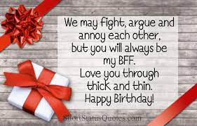 My dear sister, on your special day i'd like to wish you an exciting life, full of great discoveries and joyful surprises! Happy Birthday Status For Sister Ultra Wishes