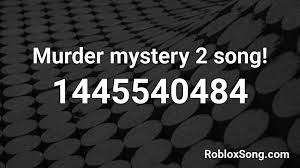 Murder mystery 2 is one of the most popular roblox games that is played by a lot of gamers. Murder Mystery 2 Song Roblox Id Roblox Music Codes