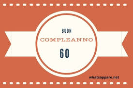 Immagini compleanno divertenti da stampare ltt avec 60 anni. Buon Compleanno 60 Anni Auguri Frasi E Immagini Piu Belle