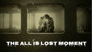 The All is Lost Moment