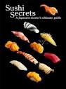Sushi Secrets: A Japanese Master's Ultimate Guide: Seiichi ...